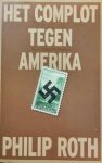 ROTH Philip - Het complot tegen Amerika - roman (vertaling van The Plot against America - 2004)