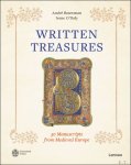 André Bouwman , Irene O'Daly - Written Treasures, 50 Manuscripts from Medieval Europe
