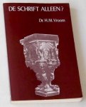 Vroom, Dr H M - De Schrift alleen?