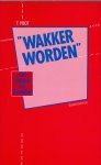 Poot, T. - Wakker worden - met profeten en apostelen