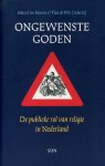 Hooven, Marcel ten & Theo de Wit(redactie) - Ongewenste goden. De publieke rol van religie in Nederland.