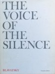 H.P.B. (translation and annotation) (Blavatsky) - The voice of the silence being chosen fragments from the "Book of Golden Precepts", for the daily use of lanoos (disciples)