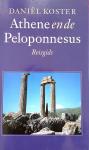 Koster, Daniel - Athene en de Peloponnesus / reisgids