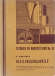 Van Beek F. - Techniek en ambacht-serie No. 35: Ketelvoedingswater