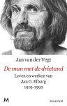 Jan van der Vegt - De man met de drietand leven en werk van Jan Elburg 1919-1992