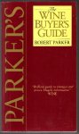 Parker, Robert - The Wine Buyer's Guide Parker, Robert - The Wine Buyer's Guide