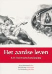 Rozemond, Klaas / Nijkamp, Jet / Woudstra, Co - Het aardse leven. Een filosofische handleiding