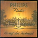 Philips Gloeilampenfabrieken (Eindhoven) - (BROCHURE) Philips Radio, triomf der techniek ( jubileum folder 60 jaar Philips )