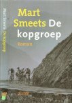 Smeets, Mart .. Omslagfoto Hans Heus met omslagontwerp van Brigitte Slangen - De Kopgroep .. Zeven jaar nadat zeven renners in de meest memorabele etappe ooit de hele Tour de France op zijn kop hebben gezet, komen die mannen weer samen in Amsterdam. Een Noor, een Belg, een Italiaan, een Amerikaan, een Frans