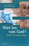 Unknown - Niet los van god? geloof en wetenschap