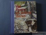Ernest Claes, August Keersmaekers (inleiding) en Kris Wollants (illustraties). - Van floere en andere dieren.