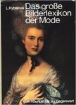 Kybalova, L., Olga Herbenova, Milena Lamarova - Das grosse bilderlexikon der mode. Vom altertum zur gegenwart