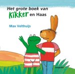 Max Velthuijs - Het Grote Boek Van Kikker En Haas