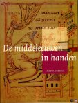 OBBEMA, Pieter - De middeleeuwen in handen. Over de boekcultuur in de late middeleeuwen. OBBEMA, Pieter - De middeleeuwen in handen. Over de boekcultuur in de late middeleeuwen.
