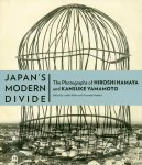 Judith Keller, Amanda Maddox - Japan's Modern Divide The photographs of Hiroshi Hamayama and Kansuke Yamamoto