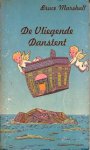 Marshall, Bruce - De Vliegende Danstent (5e druk)