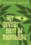Robertus Baeken - Het gevaar loert in mombasa