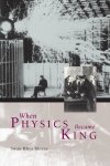 Iwan Rhys Morus - When Physics Became King