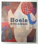 BREGMAN, BOELE - Doeke Sijens - Boele Bregman - Alles bestaat uit kleur