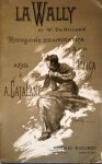Catalani, A.: - La Wally di W. de Hillern. Riduzione drammatica in 4 atti di L. llica Catalani, A.: - La Wally di W. de Hillern. Riduzione drammatica in 4 atti di L. llica