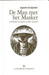 Kruijssen, Agave .. Met tekeningen van Maurice Heerdink. - De Man met het Masker of Elsabe Cruijck en Het Gevoel