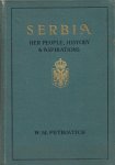 Petrovitch, Woislav M. - Serbia; her People, History and Aspirations