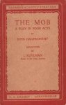 Galsworthy, John / Kuylman, J. (ann.) - The mob. A play in four acts