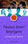Niels de Jong - De Bijbel beter begrijpen - Paulus beter begrijpen
