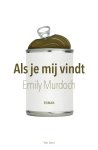 Emily Murdoch - Als je mij vindt