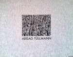 Tüllmann, Abisag & Jean-Christophe Ammann - Abisag Tüllmann: Photographien