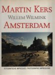 Kers, Martin , Willem Wilmink - Amsterdam. Fotografische impressies/Photographic impressions