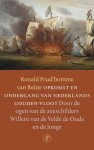 R. Prud'homme Van Reine - Opkomst en ondergang van Nederlands gouden vloot door de ogen van de zeeschilders Willem van de Velde de Oude en de Jonge
