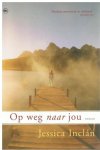 Inclan, Jessica - Op weg naar jou