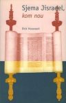 Houwaart, Dick - Houwaart, Dick-Sjema Jisraeel, kom nou