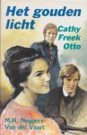 Neggers - Van der Vaart, M.H. - Het gouden licht. Trilogie bestaande uit : Cathy, Freek, Otto