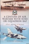 Thorburn, Gordon - A Century of Air Warfare with Nine (IX) Squadron RAF: Still Going Strong