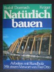 Rudolf Doernach - Naturlich Bauen - arbeiten mit rundholz.