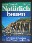 Rudolf Doernach - Naturlich Bauen - arbeiten mit rundholz.
