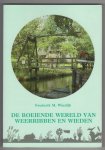 Wiedijk,F.M. - De boeiende wereld van weerribben en wieden