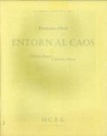 ABAD, FRANCESC - Entorn al caos . Over chaos/about chaos