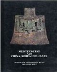 Goepper, Rogr - Meisterwerke aus China, Korea und Japan