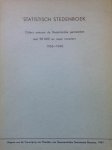Redactie - Statistisch Stedenboek. Cijfers omtrent de Nederlandse gemeenten met 50 000 en meer inwoners. 1955 - 1960