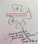 Moorman , George . ( Redactie. ) - De Verloren Talisman . ( Taalmagie van 37 hedendaagse dichters . ) Gesigneerd met een opdracht .