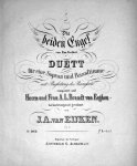 Eyken, Johan Albert van: - Die beiden Engel von Em. Geibel. Duett für eine Sopran und Basstimme mit Begleitung des Pianoforte. Op. 8