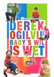 Derek Ogilvie - Baby's wil is wet