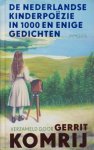 Komrij, Gerrit (sam.) - De Nederlandse kinderpoezie in 1000 en enige gedichten