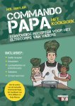 Neil Sinclair - Commando papa-het kookboek Eenvoudige recepten voor het elitecorps van vaders