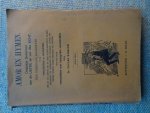  - AMOR EN HYMEN Ontdekte geheimen van de liefde en van den Echt. Een onmisbare raadgever voor nverloofden en gehuwden (enz.)