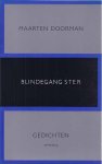 Doorman, Maarten - Blindegang ster: Gedichten Doorman, Maarten - Blindegang ster: Gedichten