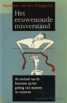 Wijngaard, M. van den - HET EEUWENOUDE MISVERSTAND - De invloed van de hersenen op het gedrag van mannen en vrouwen